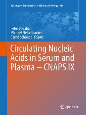cover image of Circulating Nucleic Acids in Serum and Plasma – CNAPS IX